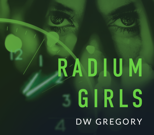 Radium Girls: In The Glowlight