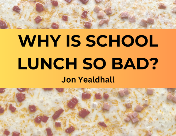 Why is School Lunch So Bad?