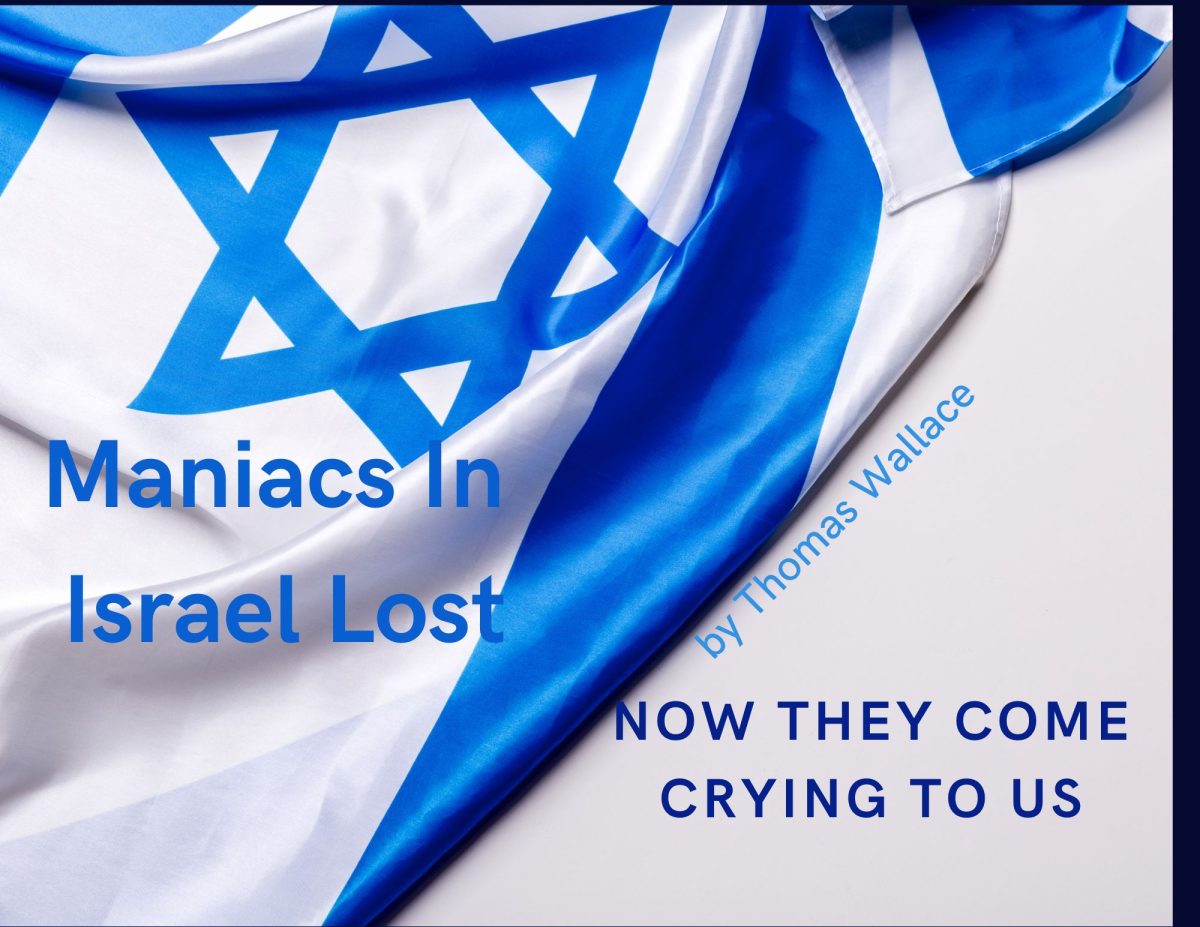 Maniacs in Israel Lost