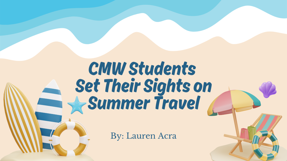 CMW Students Set Their Sights on Summer Travel