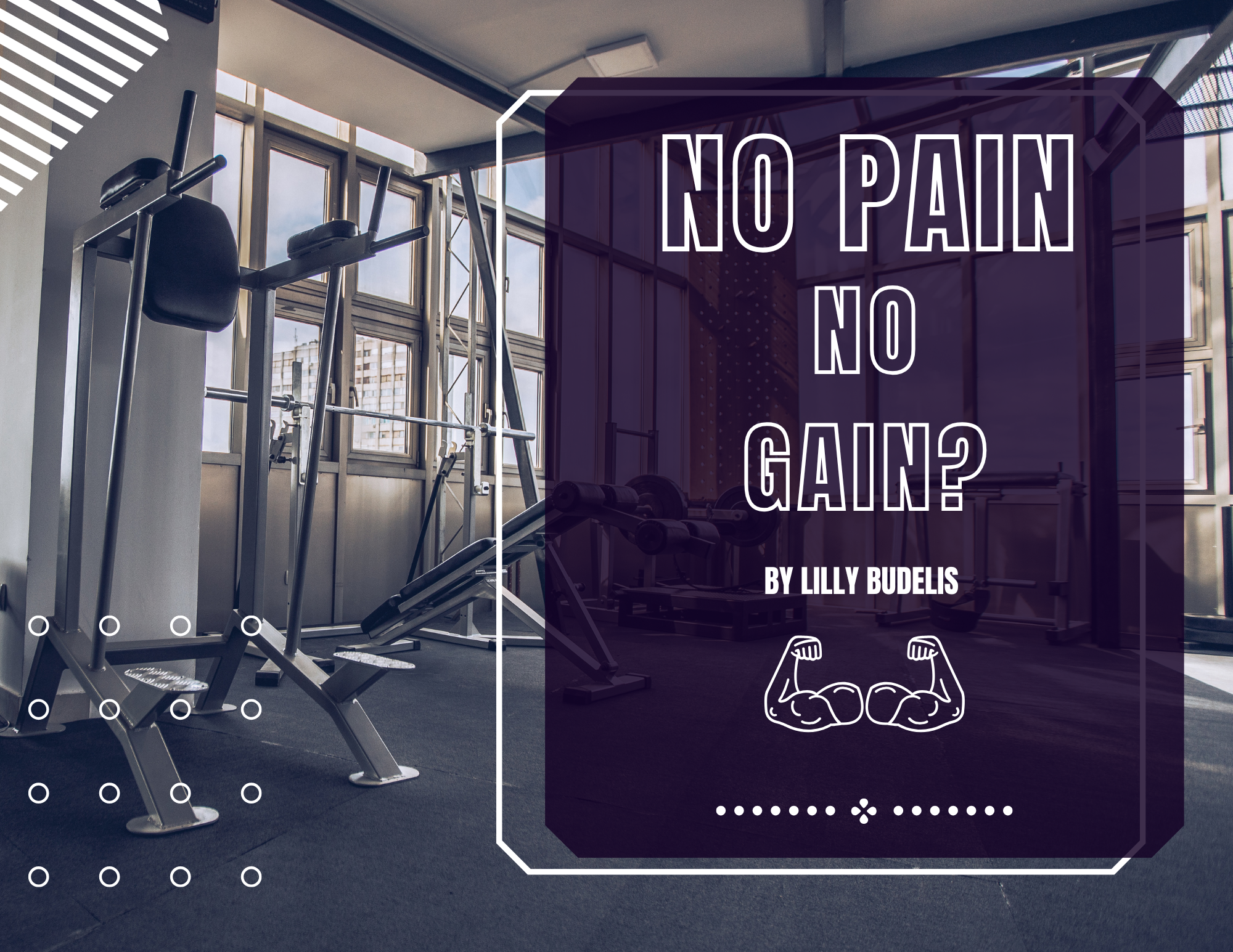 No Pain No Gain?